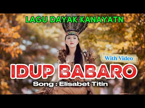 IDUP BABARO - ELISABET TITIN | COVER TERBARU | LAGU DAYAK | LAGU DAYAK KANAYATN