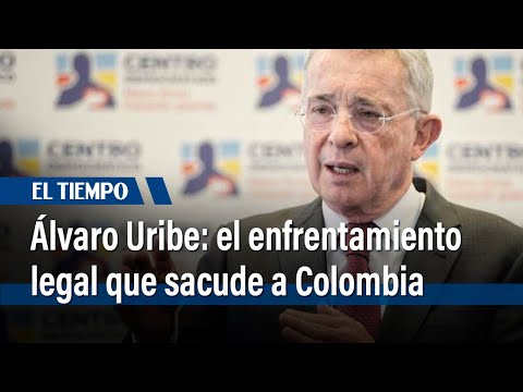 Álvaro Uribe: El Enfrentamiento Legal que Sacude a Colombia | El Tiempo