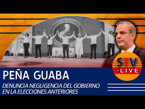 PEÑA GUABA DENUNCIA NEGLIGENCIA DEL GOBIERNO EN LAS ELECCIONES ANTERIORES
