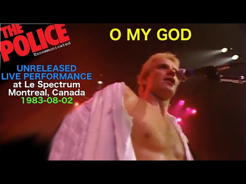 The Police - O My God (1983 Unreleased Live Version)
