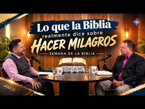 Lo que la Biblia realmente dice sobre hacer milagros. | SEMANA DE LA BIBLIA