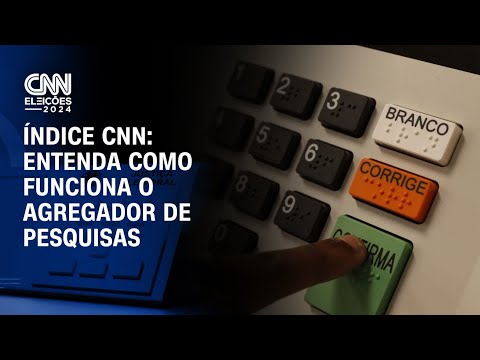 ​Índice CNN: entenda como funciona o agregador de pesquisas | NOVO DIA