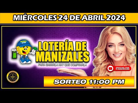 Resultado de LOTERIA DE MANIZALES Del MIÉRCOLES 24 de Abril 2024