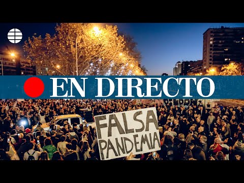DIRECTO COVID | Negacionistas protestan en Madrid