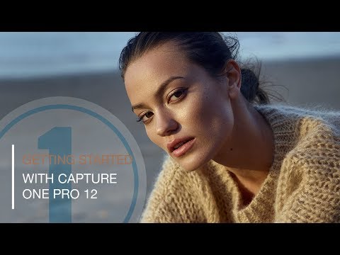 Complete Guide to Getting Started with Capture One 12