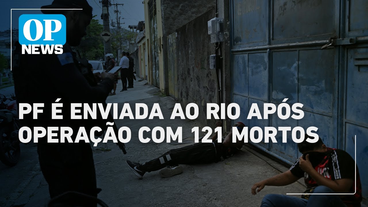 Governo envia peritos da PF ao Rio para investigar operação com 121 mortos | O POVO News