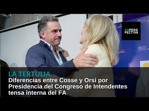Diferencias entre Cosse y Orsi por Presidencia del Congreso de Intendentes tensa interna del FA