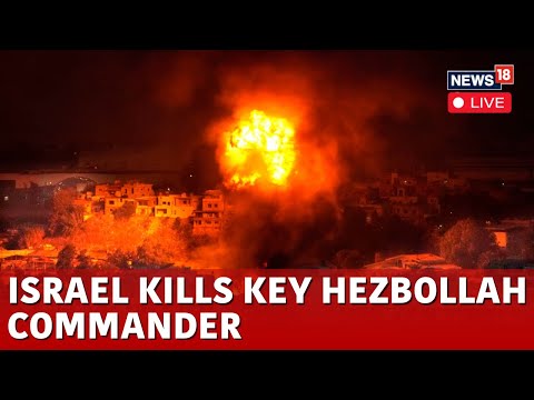 Israel Vs Hezbollah War LIVE | Israel Attack On Lebanon Kills Hezbollah's  Araeb El Shoga | N18G