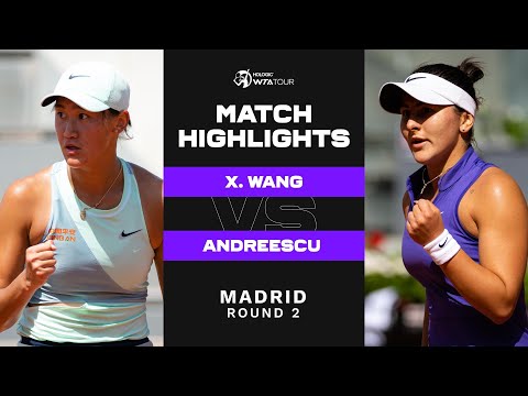 Wang Xiyu vs. Bianca Andreescu | 2023 Madrid Round 2 | WTA Match Highlights