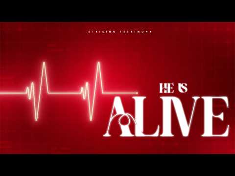 Striking Testimony: HE IS ALIVE!!!