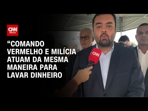 ​“Comando Vermelho e milícia atuam da mesma maneira para lavar dinheiro | CNN NOVO DIA