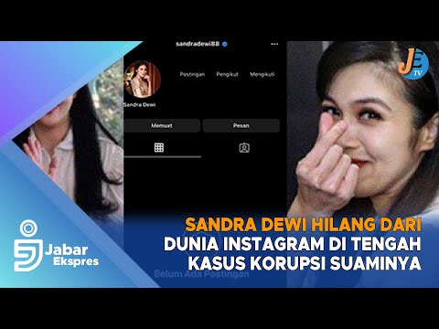 Sandra Dewi Hilang dari Dunia Instagram di Tengah Kasus Korupsi Suaminya