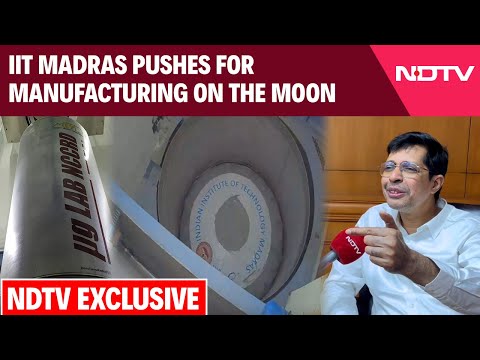 IIT Madras Moon Manufacturing | Director On Research On Manufacturing On The Moon