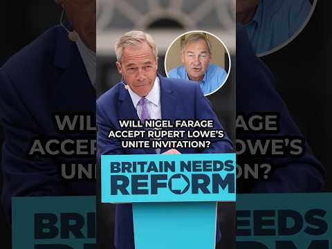 Will Nigel Farage accept Rupert Lowe's UNITE invite?