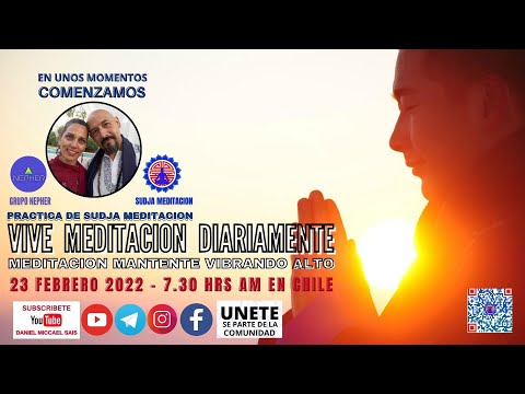 MEDITACION MANTENTE VIBRANDO ALTO - #VIVEMEDITACIONDIARIAMENTE - MIERCOLES 23 FEBRERO 2022 - TX#689