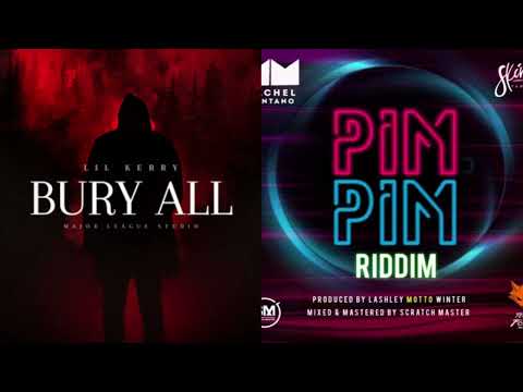 Lil Kerry - Bury All (Place Done) (Pim Pim Riddim)