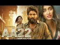Aa22  Full Hindi Dubbed Movie  Allu Arjun, Pooja Hegde  Blockbuster Tamil Hindi Dubbed Action