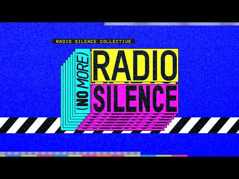 (No More) Radio Silence, by Radio Silence Collective