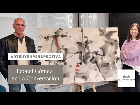 #ArteUyEnPerspectiva: Leonel Gómez en La Conversación