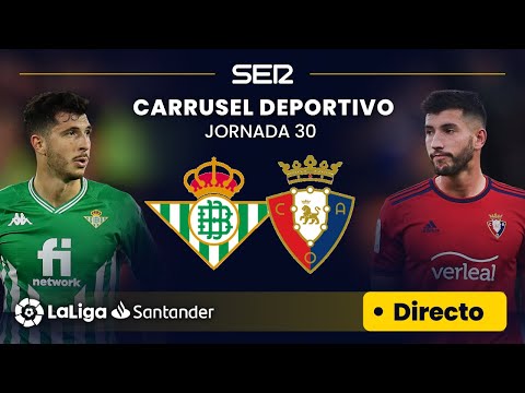 ? EN DIRECTO | REAL BETIS - CA OSASUNA #LaLiga Jornada 30