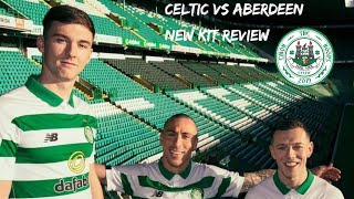 Celtic Vs Aberdeen| new Celtic kit | celtic