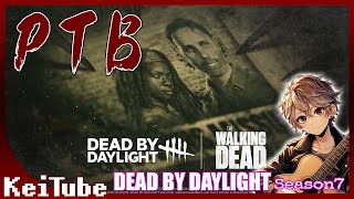 #22 Dead by Daylight【PTB】次のコラボはウォーキングデッド！