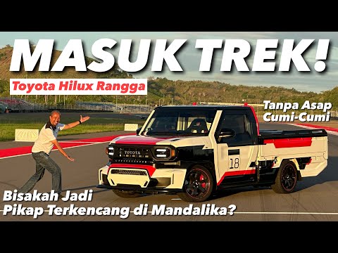 HILUX RANGGA SUDAH JADI! LANGSUNG GEBER DI MANDALIKA