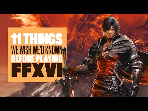 11 Things We Wish We’d Known Before Starting Final Fantasy XVI - Final Fantasy 16 Beginners Tips