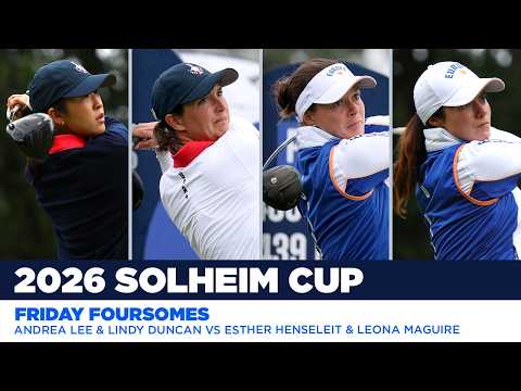 Match 3 Highlights | Andrea Lee/Lindy Duncan vs Esther Henseleit/Leona Maguire | 2026 Solheim Cup