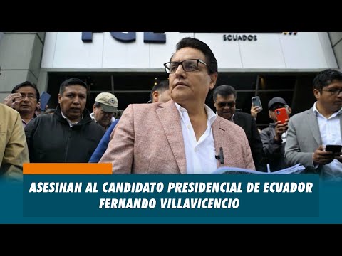 Asesinan al candidato presidencial de Ecuador, Fernando Villavicencio | Matinal