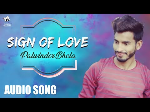 Sign Of Love (Audio Song) | Palwinder Bhola | Naseeb Siwan | Latest Song 2025 | Musical Crackers