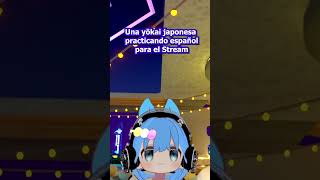 Una yōkai japonesa practicando español para el stream