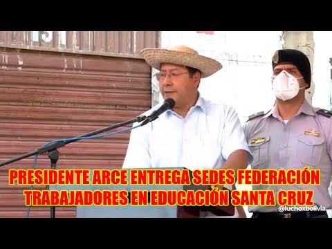 PRESIDENTE ARCE PIDE A LOS MAESTROS MEJORAR LA CALIDAD DE LA EDUCACIÓN DE BOLIVIA EN SANTA CRUZ..