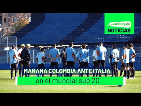 Mañana Colombia ante Italia en el mundial sub 20 - Teleantioquia Noticias