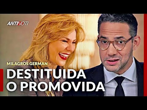 Milagros Germán ¿Destituida O Promovida? | Antinoti