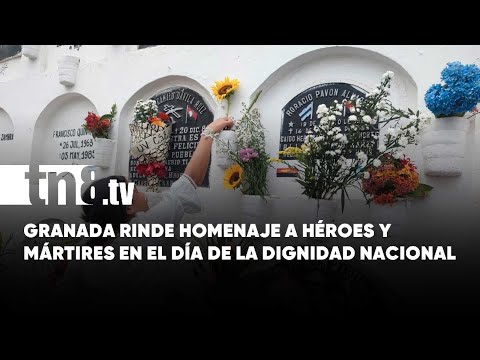 Granada conmemora el legado de los héroes y mártires en el Día de la Dignidad Nacional