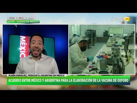 Acuedo entre México y Argentina para la elaboración de la vacuna de oxford - Hoy Nos Toca a las Diez