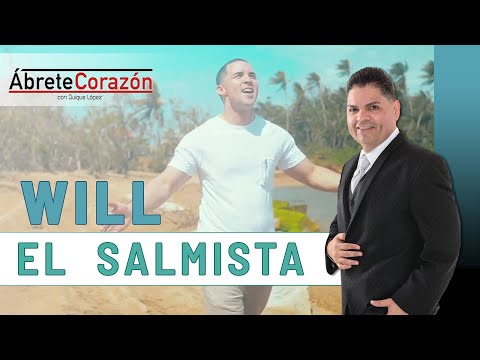 Ábrete Corazón -  WILL EL SALMISTA
