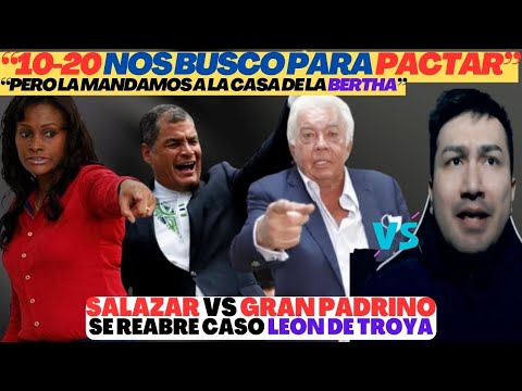 Rafael Correa “A 10-20 la mandamos a la berenjena” Salazar reabre caso “León de Troya” Gran Padrino