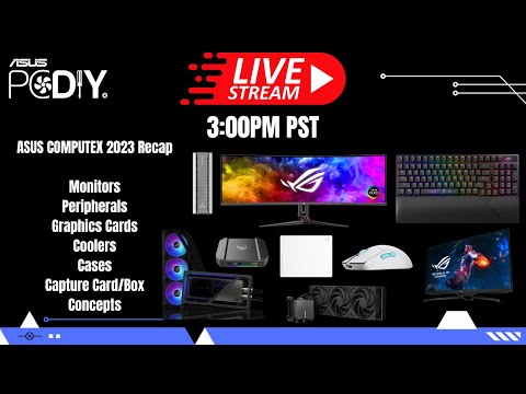 ASUS PCDIY Hardware Live Stream #92 - Computex 2023 Recap 20+ new product announcements