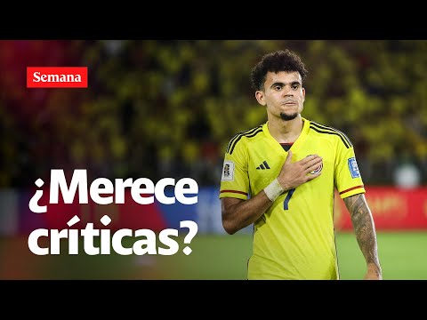 ¿Luis Díaz MERECE CRÍTICAS en la Selección Colombia? | SEMANA NOTICIAS