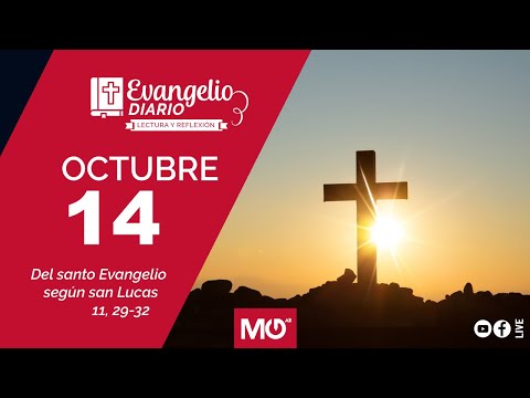 Lectura y reflexión | 14 de octubre 2024 | Del santo Evangelio según san Lucas: 11, 29-33