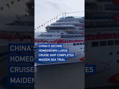 China's second homegrown large cruise ship completes maiden sea trial
