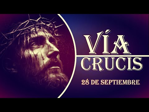 Vía Crucis 28 de septiembre