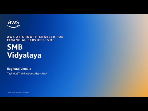 AWS presents SMB Vidyalaya: Cloud essentials for Financial Services | Amazon Web Services