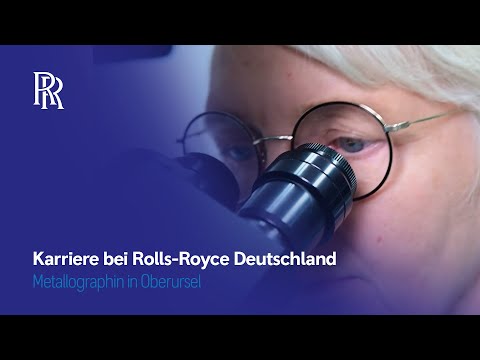 Rolls-Royce | Karriere bei Rolls-Royce in Oberursel - Regina Dietsch,
Metallographin