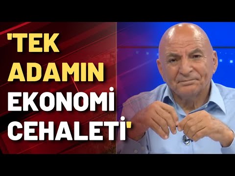 'Tek adamın ekonomi cehaleti!'