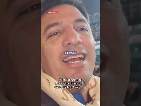 HINCHAS DE UNIVERSITARIO REACCIONAN TRIUNFO ANTE ATLÉTICO GRAU🔥⚽️ | Líbero