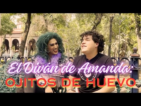 El diván de Amanda con Ojitos de Huevo (10/05/2024)