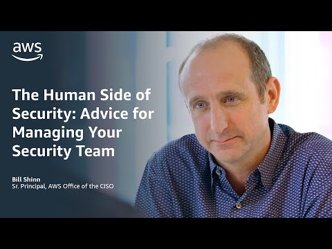 The Human Side of Security: Advice for Managing Your Security Team | Amazon Web Services
